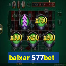 baixar 577bet